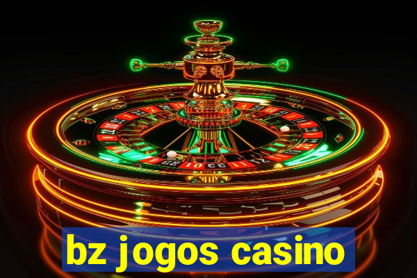 bz jogos casino